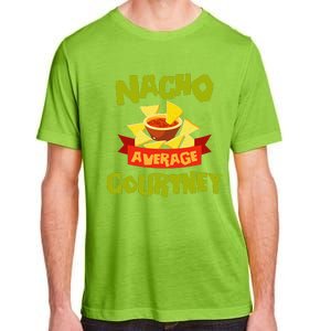 NACHO AVERAGE COURTNEY Funny Birthday Personalized Name Gift Adult ChromaSoft Performance T-Shirt