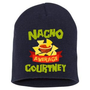 NACHO AVERAGE COURTNEY Funny Birthday Personalized Name Gift Short Acrylic Beanie