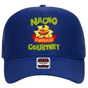 NACHO AVERAGE COURTNEY Funny Birthday Personalized Name Gift High Crown Mesh Back Trucker Hat