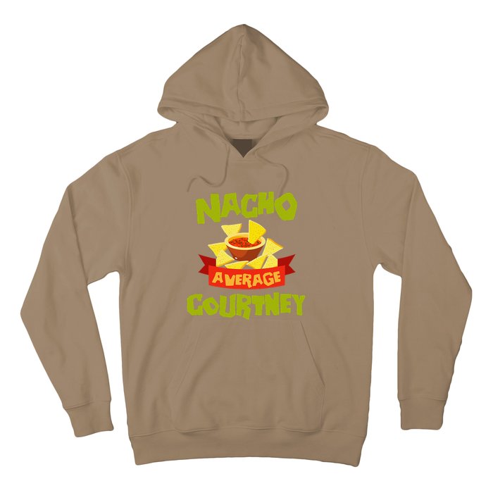 NACHO AVERAGE COURTNEY Funny Birthday Personalized Name Gift Hoodie