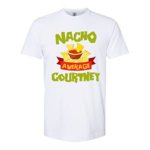 NACHO AVERAGE COURTNEY Funny Birthday Personalized Name Gift Softstyle CVC T-Shirt