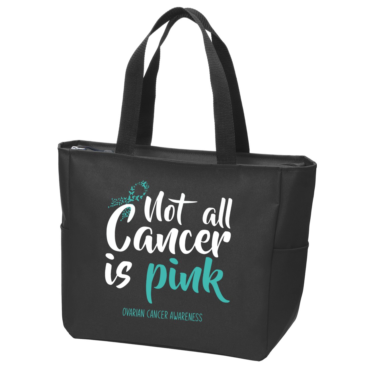 Not All Cancer Is Ovarian Cancer Awareness Zip Tote Bag