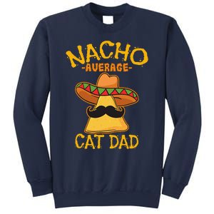 Nacho Average Cat Dad Daddy Lover Owner Cinco De Mayo Party Sweatshirt