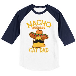 Nacho Average Cat Dad Daddy Lover Owner Cinco De Mayo Party Baseball Sleeve Shirt