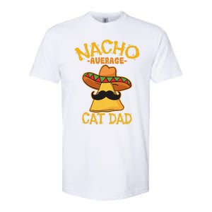 Nacho Average Cat Dad Daddy Lover Owner Cinco De Mayo Party Softstyle CVC T-Shirt