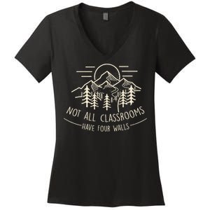 Not All Classrooms Have Four Walls Homeschool Nature Women's V-Neck T-Shirt