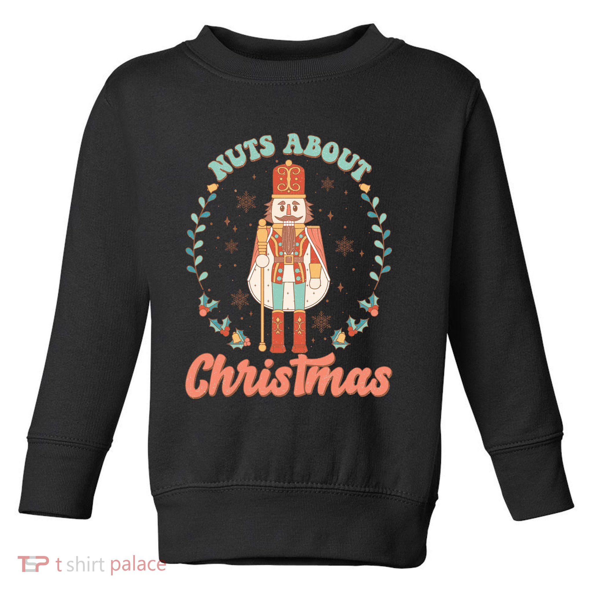Nuts About Christmas Funny Holiday Toddler Sweatshirt