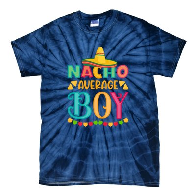 Nacho Average Cinco De Mayo Gift Tie-Dye T-Shirt