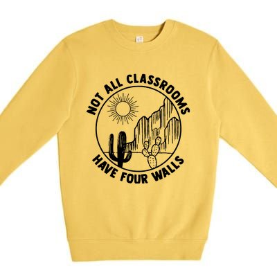 Not All Classrooms Have Four Walls Homeschool Premium Crewneck Sweatshirt