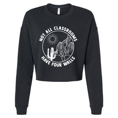 Not All Classrooms Have Four Walls Homeschool Cropped Pullover Crew