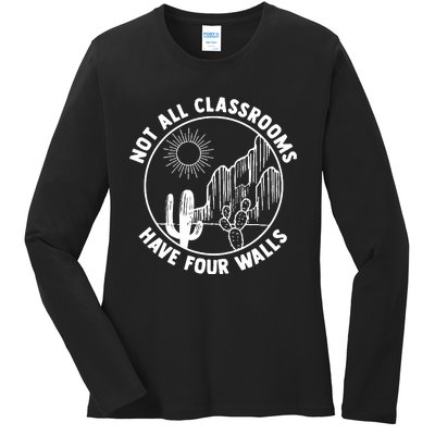 Not All Classrooms Have Four Walls Homeschool Ladies Long Sleeve Shirt