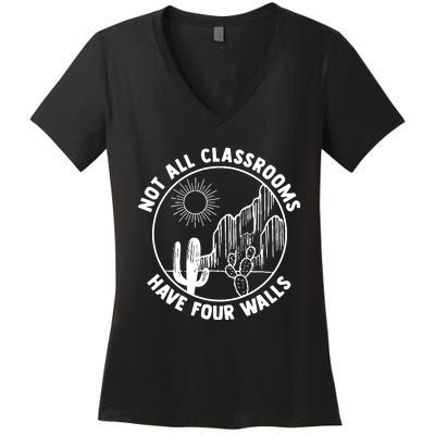 Not All Classrooms Have Four Walls Homeschool Women's V-Neck T-Shirt