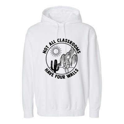 Not All Classrooms Have Four Walls Homeschool Garment-Dyed Fleece Hoodie