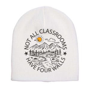 Not All Classrooms Have 4 Walls Teacher Homeschool Outdoor Classroom Aide Nature Short Acrylic Beanie