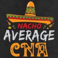 Nacho Average CNA Certified Nursing Assistant Cinco De Mayo 7 Panel Mesh Trucker Snapback Hat
