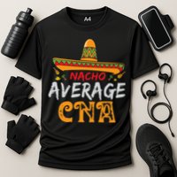 Nacho Average CNA Certified Nursing Assistant Cinco De Mayo Cooling Performance Crew T-Shirt