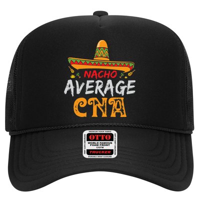 Nacho Average CNA Certified Nursing Assistant Cinco De Mayo Trucker Hat