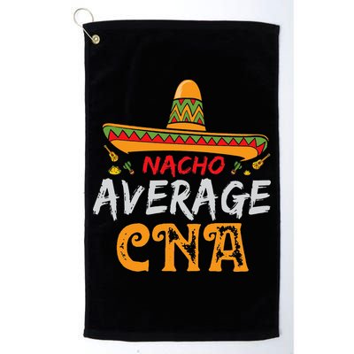 Nacho Average CNA Certified Nursing Assistant Cinco De Mayo Golf Towel