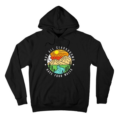 Not All Classrooms Have Four Walls Nature Lover Hoodie