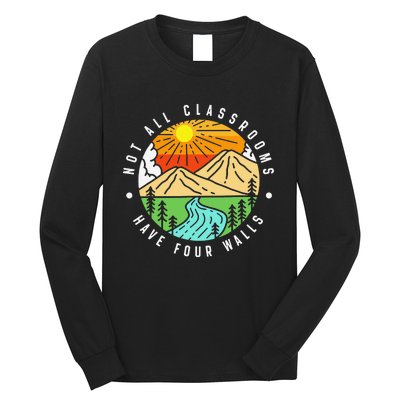 Not All Classrooms Have Four Walls Nature Lover Long Sleeve Shirt