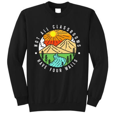 Not All Classrooms Have Four Walls Nature Lover Sweatshirt