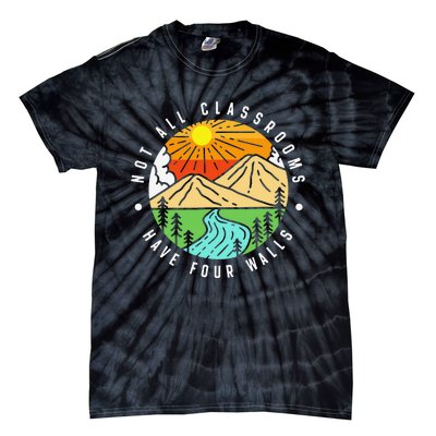 Not All Classrooms Have Four Walls Nature Lover Tie-Dye T-Shirt