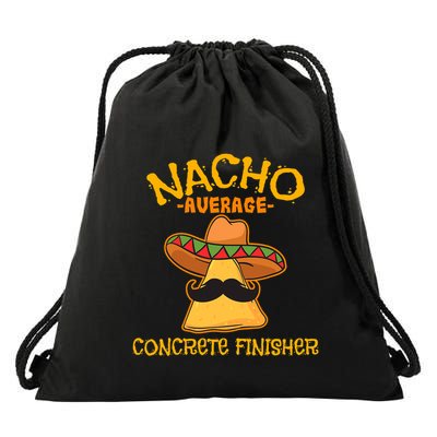 Nacho Average Concrete Finisher Cinco De Mayo Fiesta Drawstring Bag