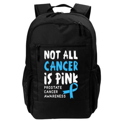 Not All Cancer Is Pink Prostate Cancer Awareness Support Backpack