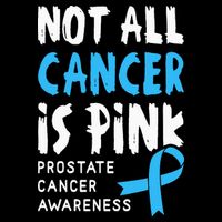 Not All Cancer Is Pink Prostate Cancer Awareness Support Bucket Hat