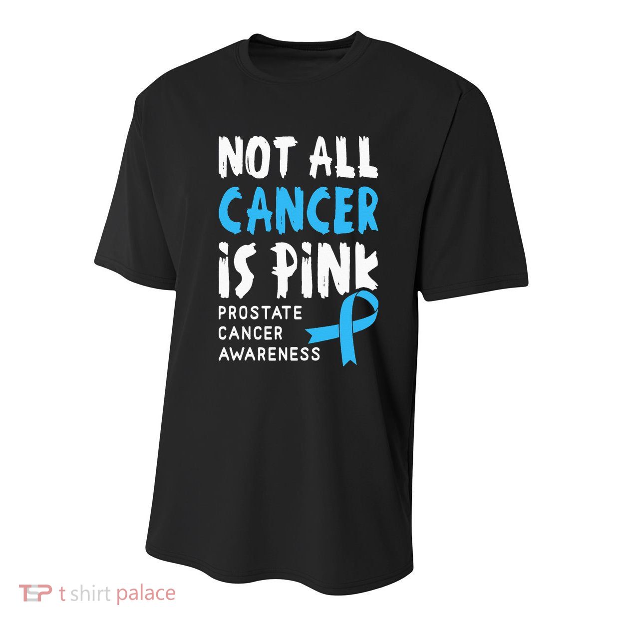 Not All Cancer Is Pink Prostate Cancer Awareness Support Youth Performance Sprint T-Shirt