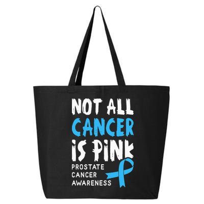 Not All Cancer Is Pink Prostate Cancer Awareness Support 25L Jumbo Tote