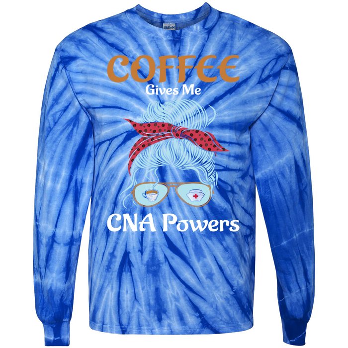 Nurse Aide Coffee Gives Me Cna Powers Healthcare Worker Gift Tie-Dye Long Sleeve Shirt