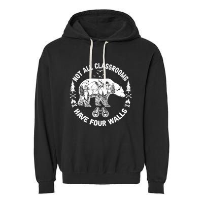 Not All Classrooms Have Four Walls Adventure Bear Homeschool Garment-Dyed Fleece Hoodie