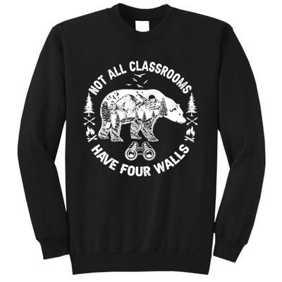 Not All Classrooms Have Four Walls Adventure Bear Homeschool Sweatshirt