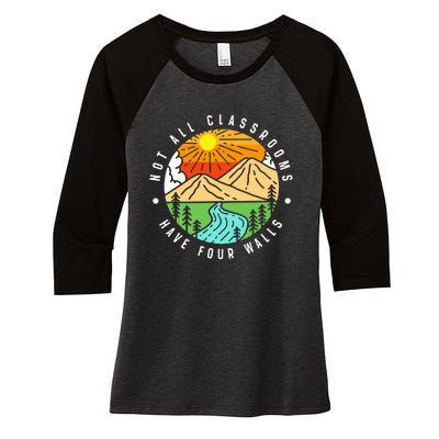 Not All Classrooms Have Four Walls Nature Lover Women's Tri-Blend 3/4-Sleeve Raglan Shirt