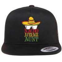 Nacho Average Aunt Flat Bill Trucker Hat