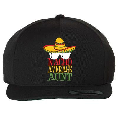 Nacho Average Aunt Wool Snapback Cap