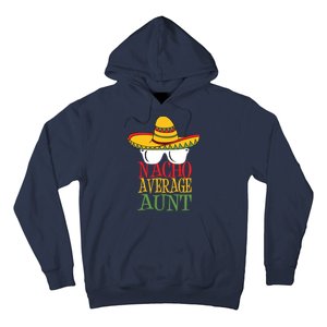 Nacho Average Aunt Hoodie