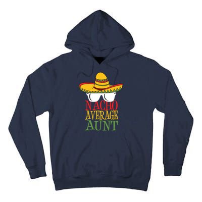 Nacho Average Aunt Tall Hoodie