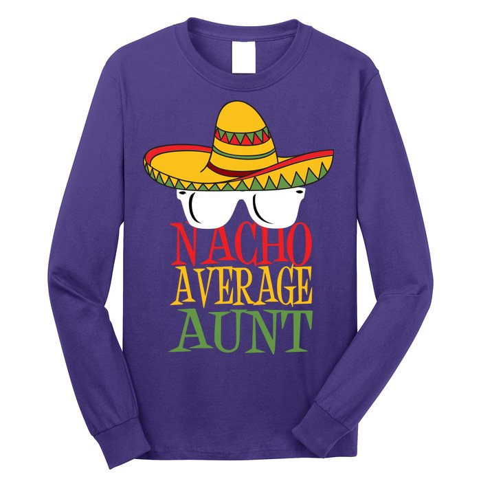 Nacho Average Aunt Long Sleeve Shirt