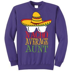 Nacho Average Aunt Sweatshirt