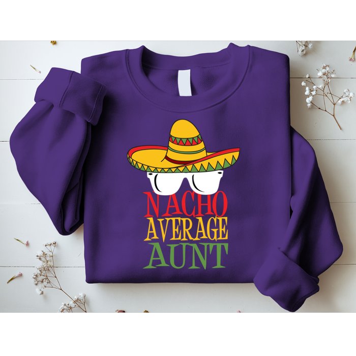 Nacho Average Aunt Sweatshirt