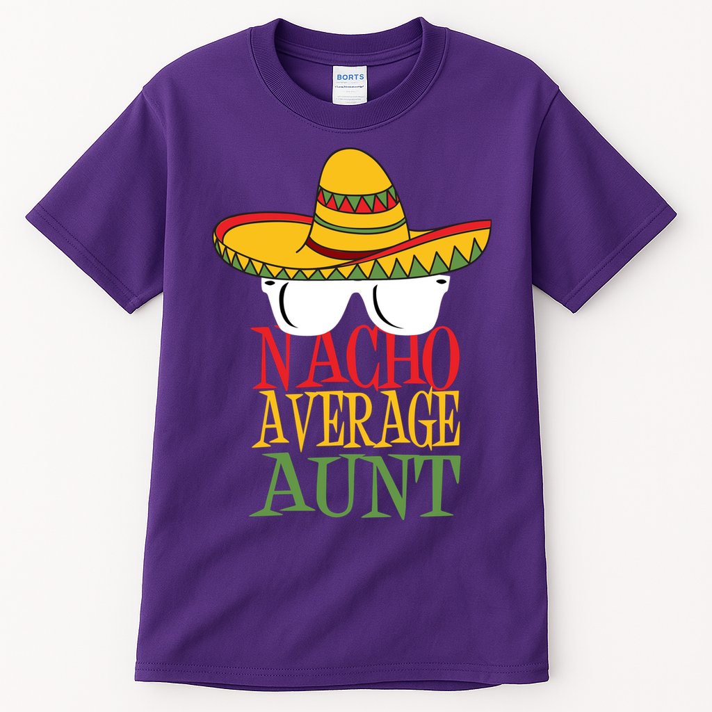 Nacho Average Aunt Tall T-Shirt