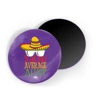Nacho Average Aunt Magnet