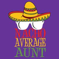 Nacho Average Aunt Magnet