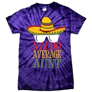 Nacho Average Aunt Tie-Dye T-Shirt