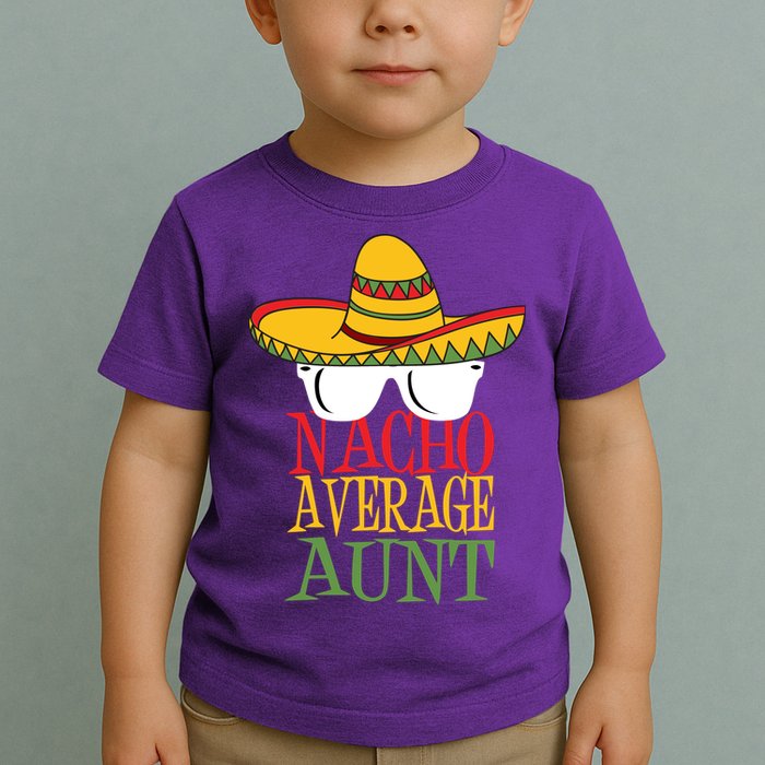 Nacho Average Aunt Toddler T-Shirt