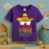 Nacho Average Aunt Toddler T-Shirt
