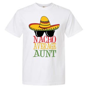 Nacho Average Aunt Garment-Dyed Heavyweight T-Shirt