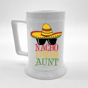 Nacho Average Aunt Beer Stein